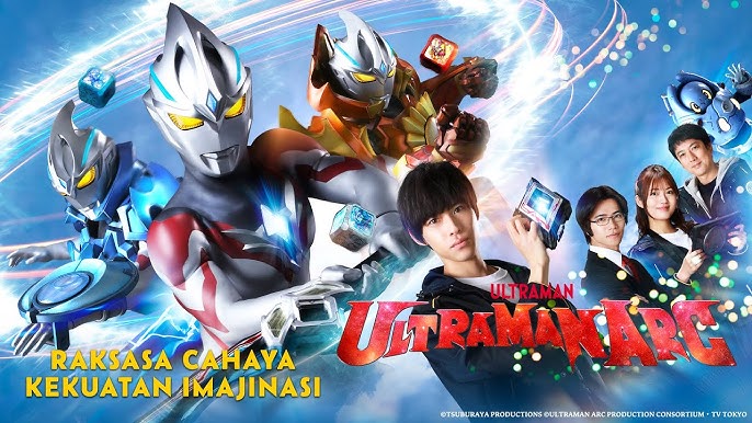 최신 Ultraman Arc Indonesia 시리즈가 RTV에서 방영됩니다.